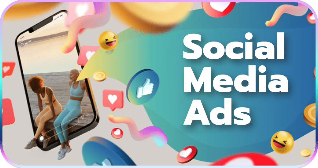 Social Media Ads (โฆษณาบนโซเชียลมีเดีย)